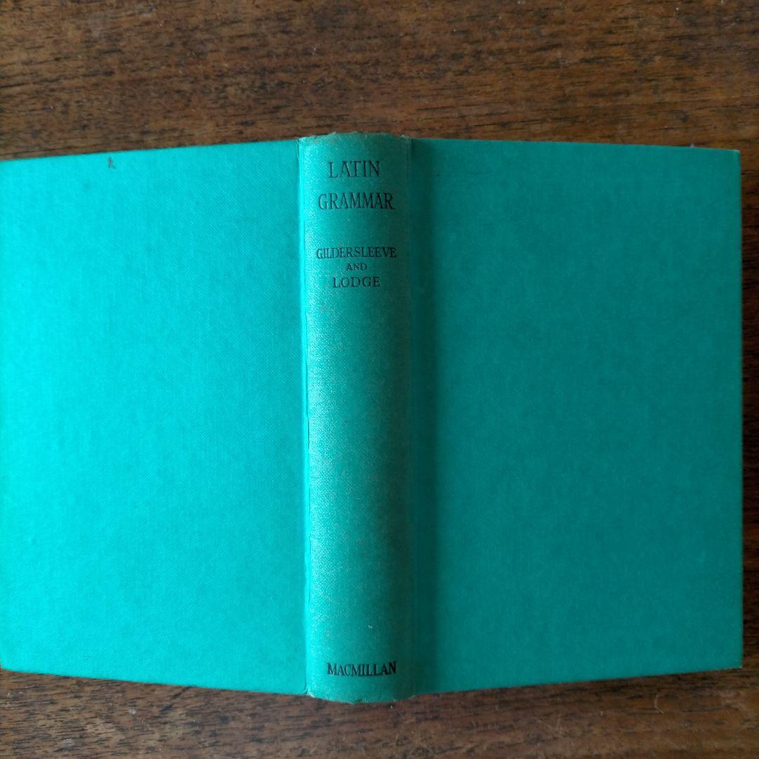 Gildersleev’s Latin Grammar 3rd Edition