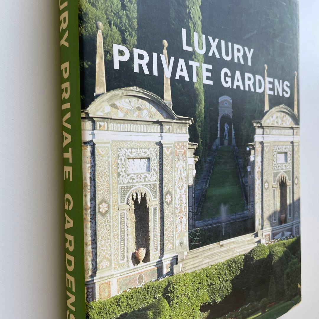 洋書・写真集「LUXURY PRIVATE GARDENS」・贅沢な 個人の庭園