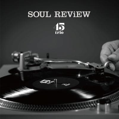 45trio『Soul Review』アナログ盤