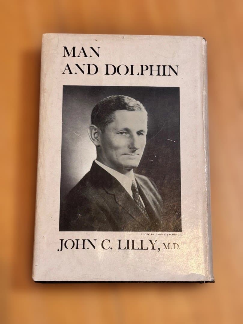 イルカ好きの聖典？　ジョン・C・リリー　Man and Dolphin
