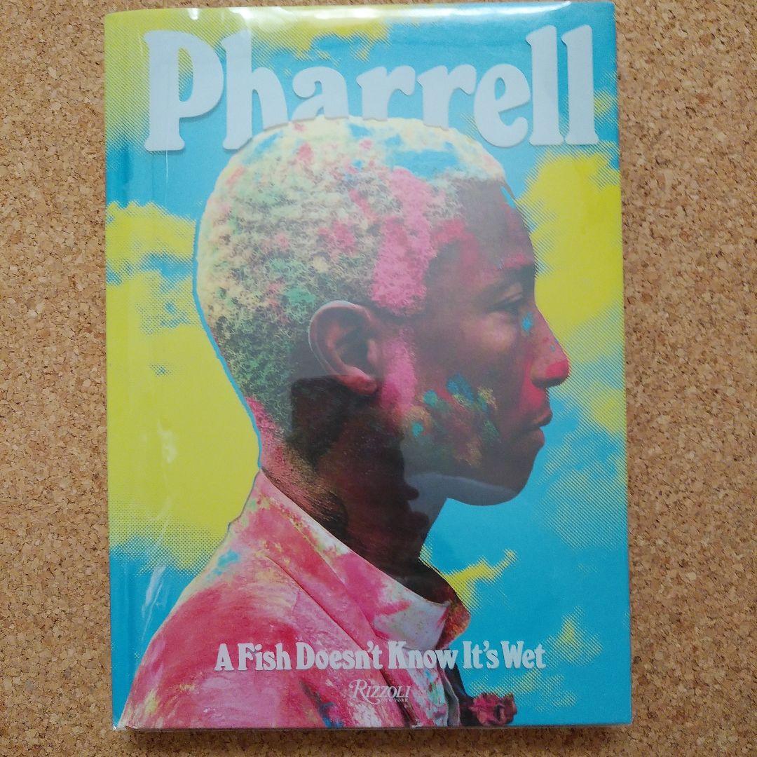 洋書 Pharrell A Fish Doesn't Know It's Wet