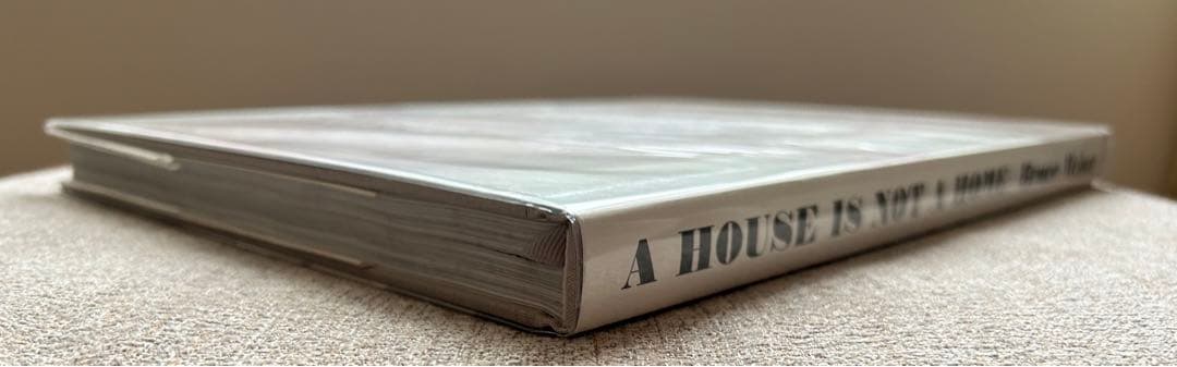 洋書 Bruce Weber  A House Is Not A 