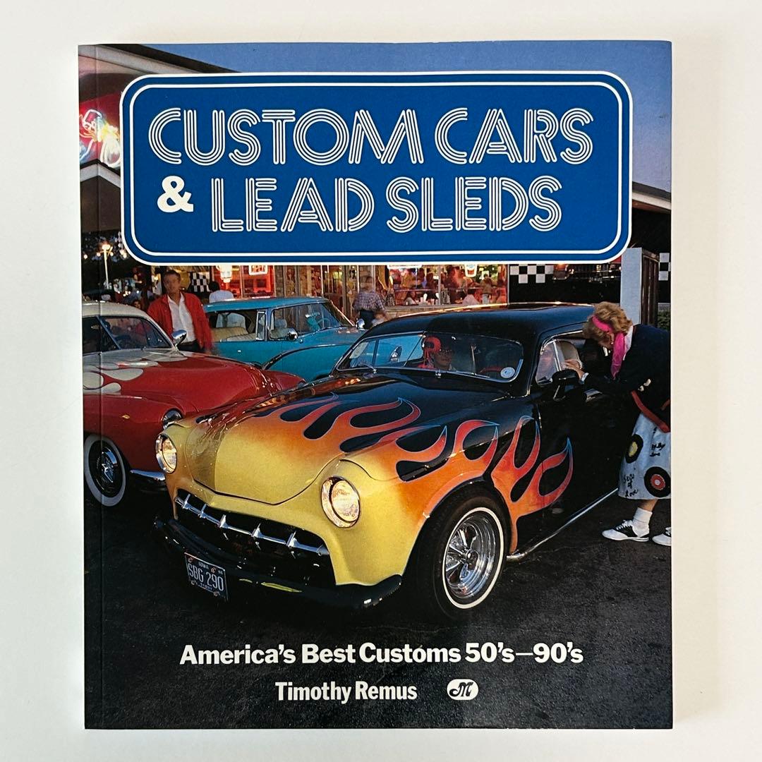 CUSTOM CARS & LEAD SLEDS アメリカのカスタムカーの本