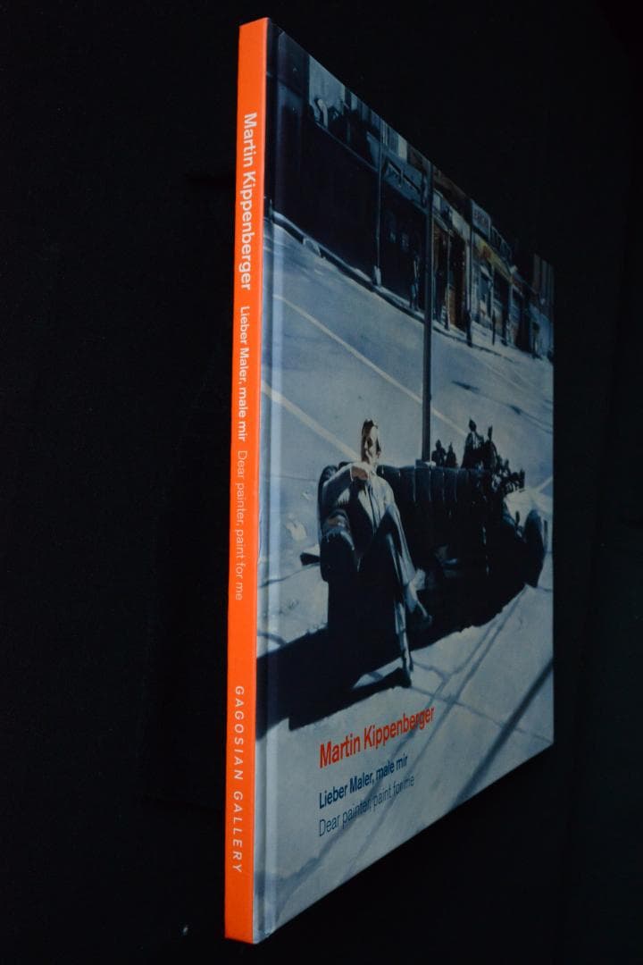 【Martin Kippenberger： Dear Painter ... 】