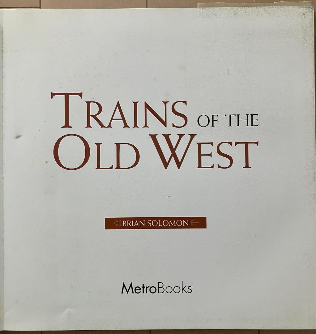 洋書 Trains of the Old West - Brian Solomon