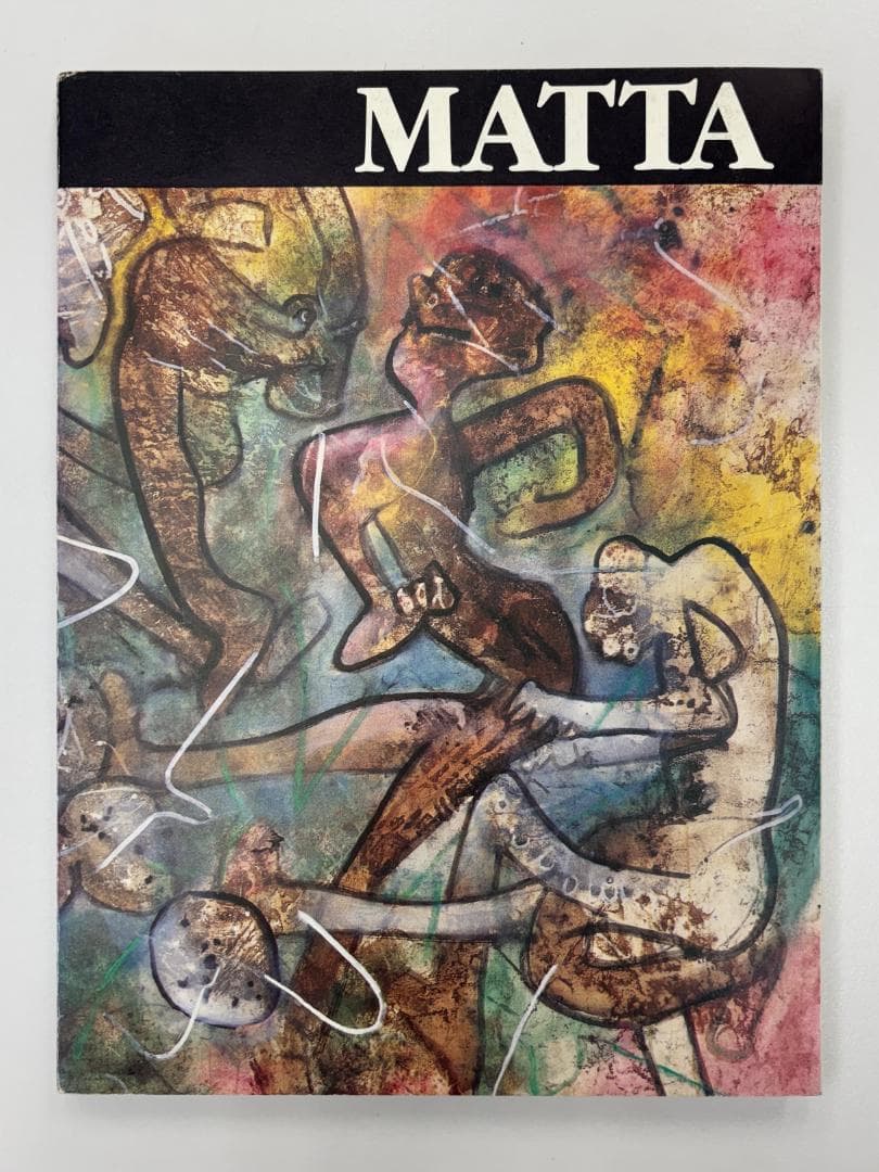 ロベルト・マッタ　画集　Roberto Matta